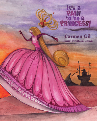 Carmen Gil - It's a Pain to Be a Princess!