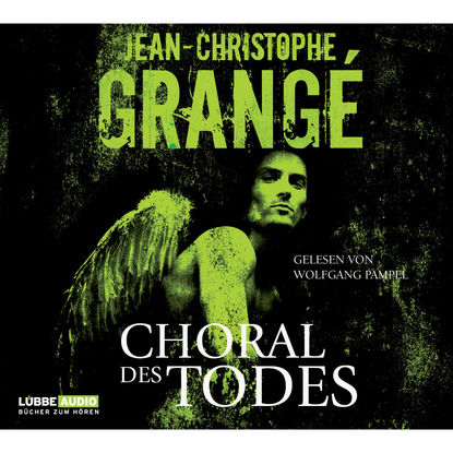 Jean-Christophe Grangé - Choral des Todes