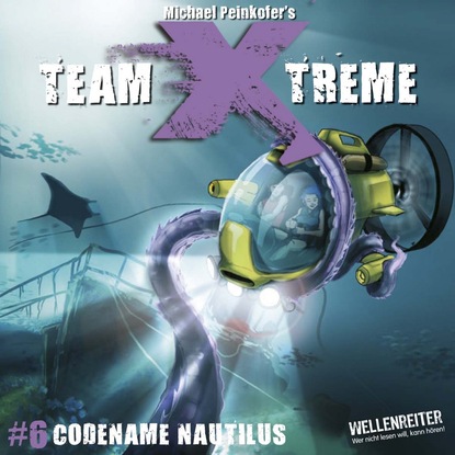 Ксюша Ангел - Team X-Treme, Folge 6: Codename Nautilus