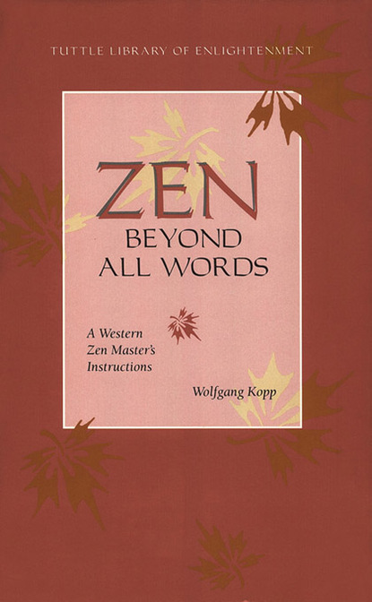 Wolfgang Kopp — Zen Beyond All Words