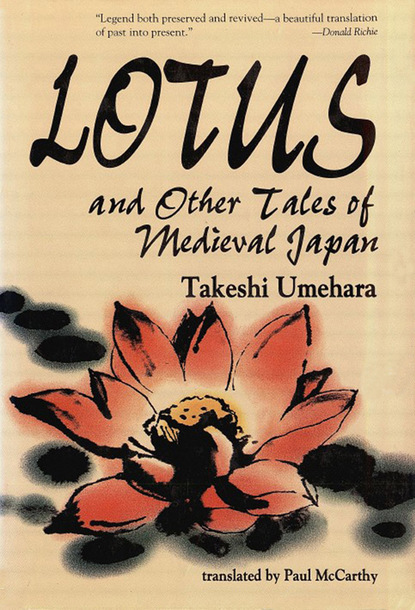 Takeshi Umehara - Lotus & Other Tales of Medieval Japan