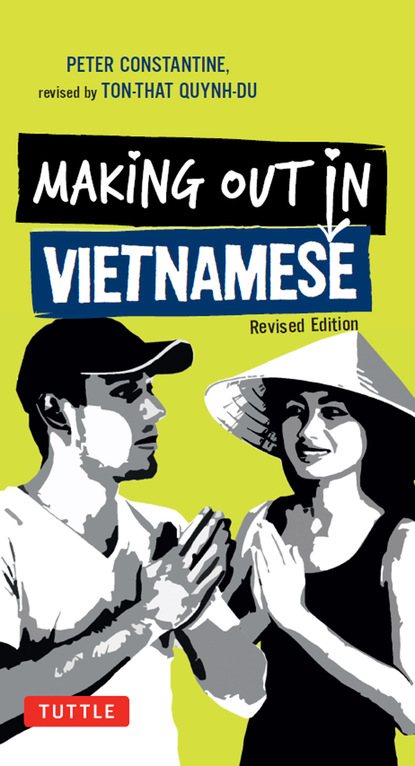 Peter  Constantine - Making Out in Vietnamese