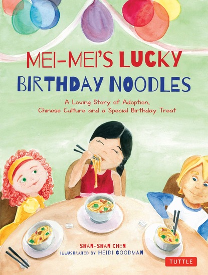 

Mei-Mei's Lucky Birthday Noodles