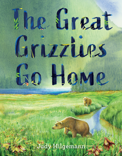 

The Great Grizzlies Go Home