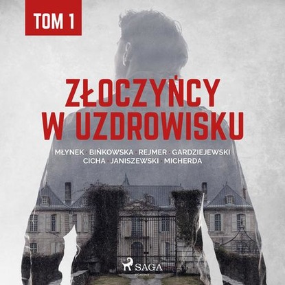 

Złoczyńcy w uzdrowisku - tom 1