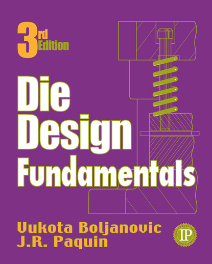 Vukota Boljanovic - Die Design Fundamentals