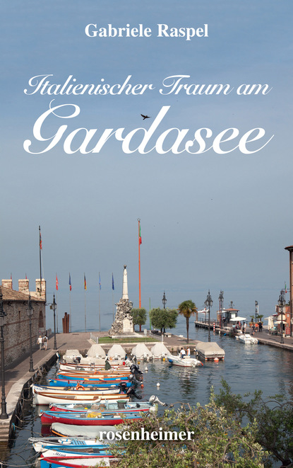 Italienischer Traum am Gardasee (Gabriele Raspel). 