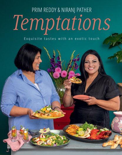 Prim Reddy — Temptations: Exquisite tastes with an exotic touch