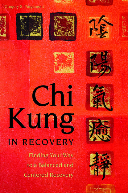 Gregory Pergament — Chi Kung in Recovery