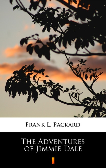 Frank L. Packard — The Adventures of Jimmie Dale