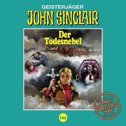 Ксюша Ангел - John Sinclair, Tonstudio Braun, Folge 103: Der Todesnebel