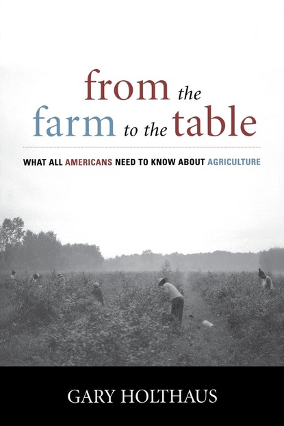 Gary Holthaus - From the Farm to the Table