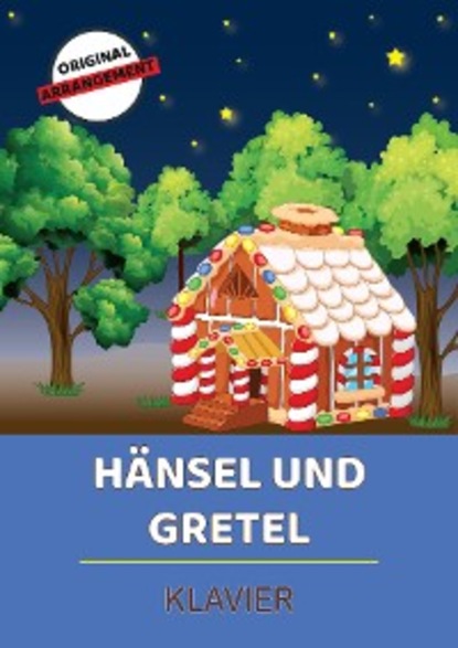 

Hänsel und Gretel