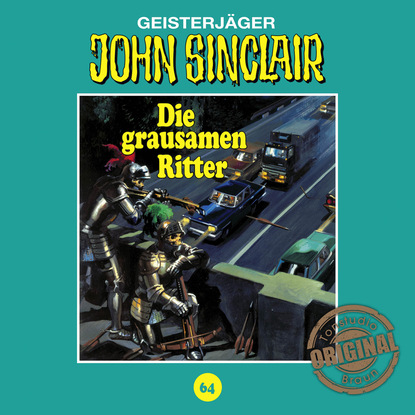 Ксюша Ангел - John Sinclair, Tonstudio Braun, Folge 64: Die grausamen Ritter. Teil 1 von 2