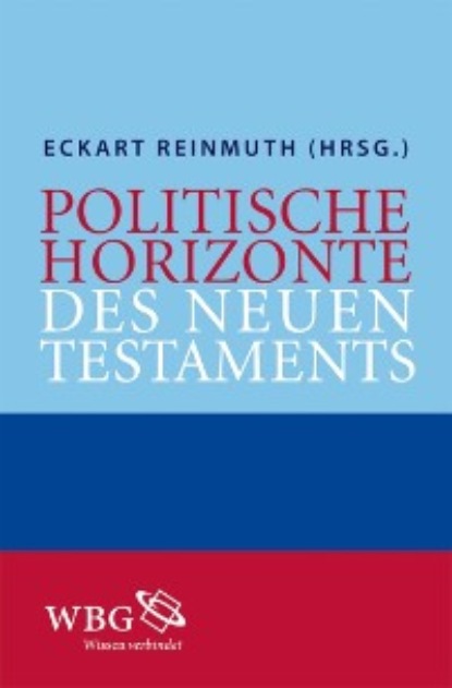 

Politische Horizonte des Neuen Testaments