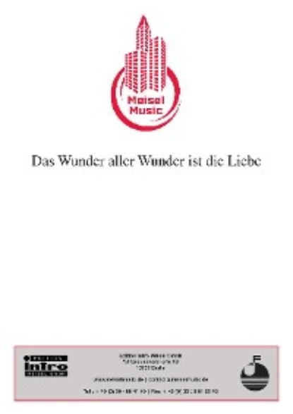 Обложка книги Das Wunder aller Wunder ist die Liebe, Christian Bruhn