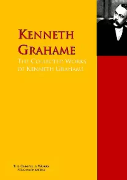 Обложка книги The Collected Works of Kenneth Grahame, Кеннет Грэм