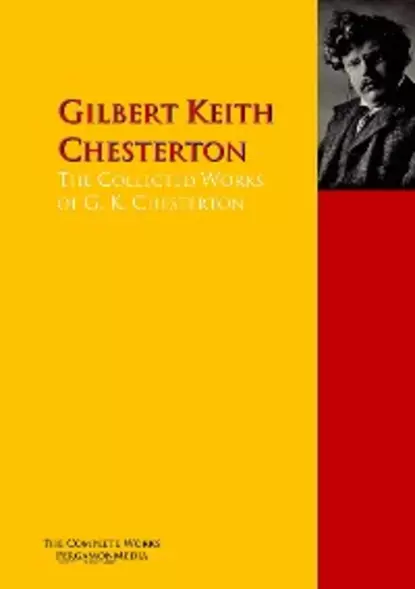 Обложка книги The Collected Works of G. K. Chesterton, Гилберт Кит Честертон