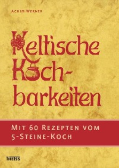 

Keltische Kochbarkeiten