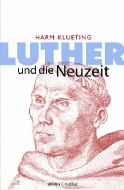 

Luther und die Neuzeit