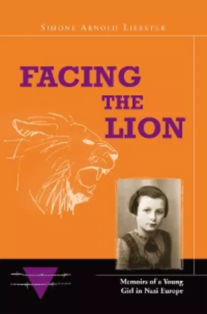 Обложка книги Facing the Lion, Simone Arnold-Liebster