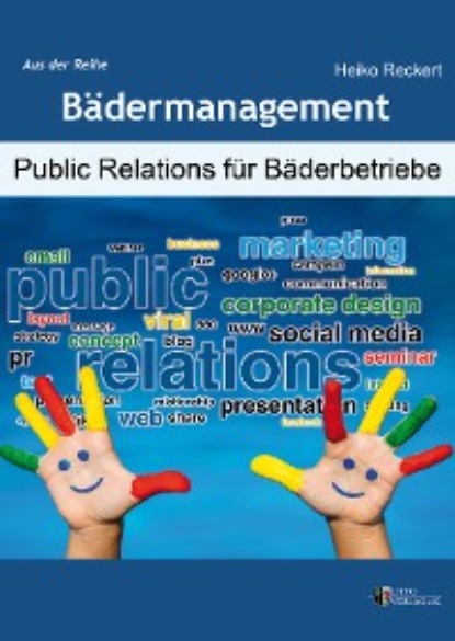 Public Relations für Bäderbetriebe (Heiko Reckert). 