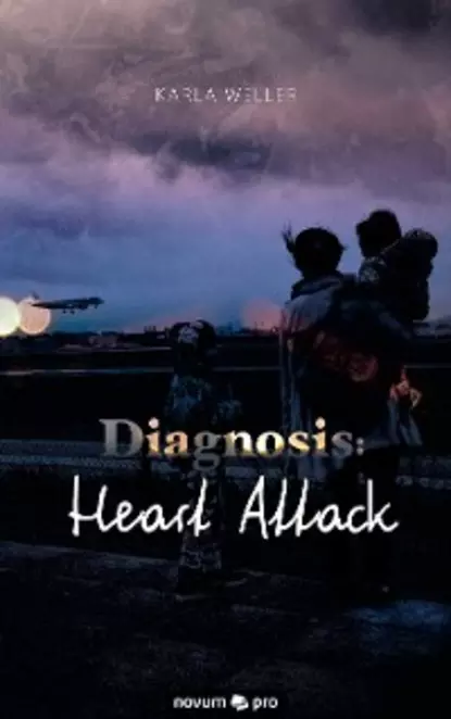 Обложка книги Diagnosis: Heart Attack, Karla Weller