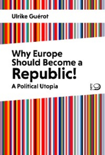 Ulrike Guérot - Why Europe Should Become a Republic!