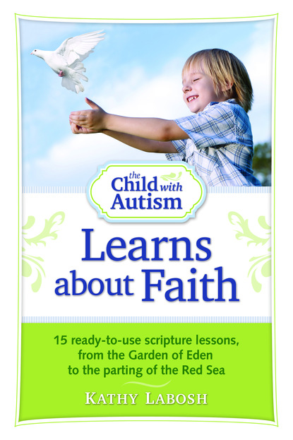 Kathy Labosh - The Child with Autism Learns about Faith