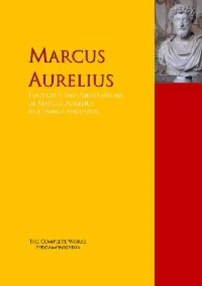 Обложка книги Thoughts and Meditations of Marcus Aurelius Antoninus Augustus, Марк Аврелий