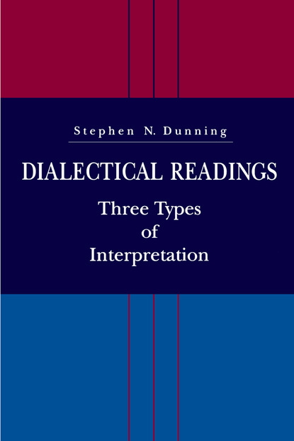 Stephen  N. Dunning - Dialectical Readings