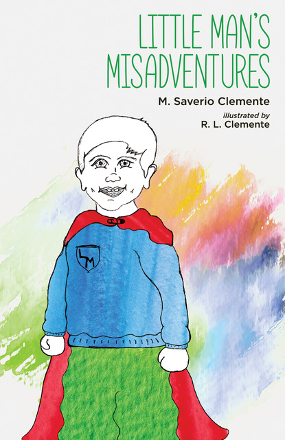 M. Saverio Clemente - Little Man’s Misadventures