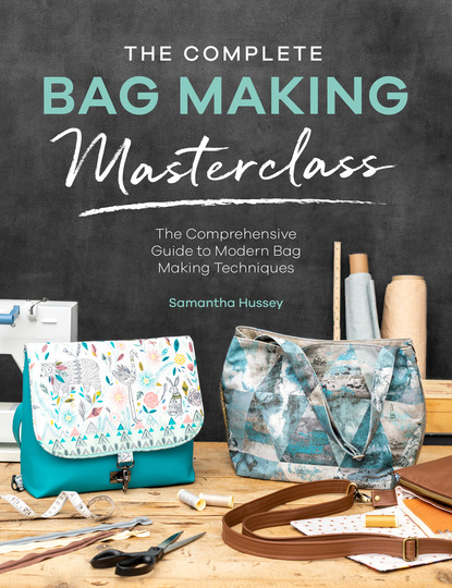 Samantha Hussey - The Complete Bag Making Masterclass