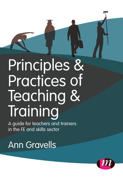 Ann Gravells - Principles and Practices of Teaching and Training