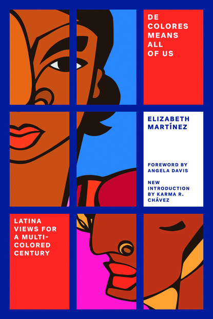 Elizabeth Martínez - De Colores Means All of Us