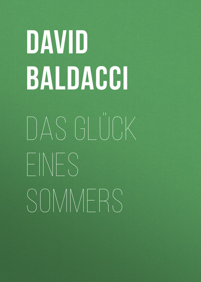 David Baldacci — Das Gl?ck eines Sommers