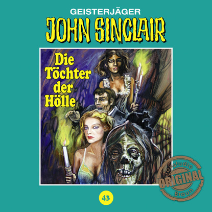 John Sinclair, Tonstudio Braun, Folge 43: Die T?chter der H?lle
