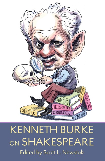 Kenneth Burke - Kenneth Burke on Shakespeare