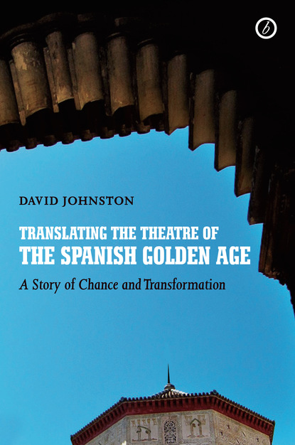 

Translating the Theatre of the Spanish Golden Age