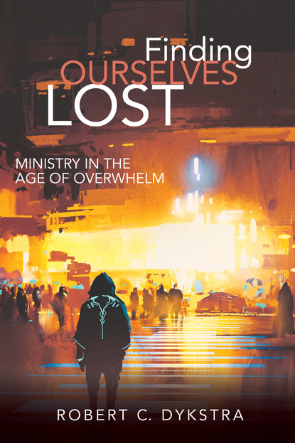 Robert C. Dykstra — Finding Ourselves Lost