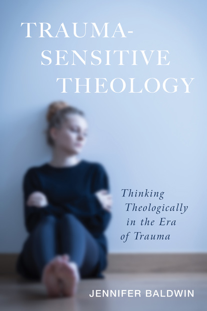 Jennifer Baldwin - Trauma-Sensitive Theology