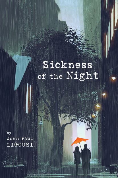 John Paul Ligouri - Sickness of the Night