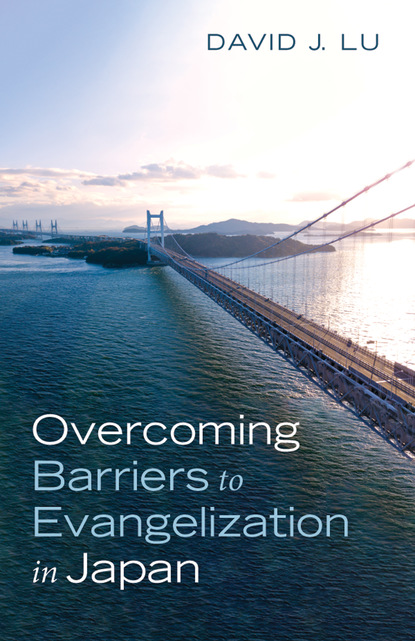 David J. Lu — Overcoming Barriers to Evangelization in Japan