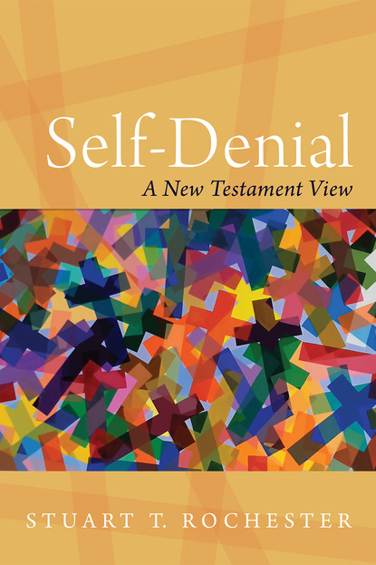 Stuart T. Rochester — Self-Denial