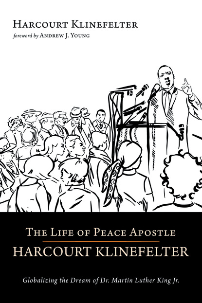 

The Life of Peace Apostle Harcourt Klinefelter