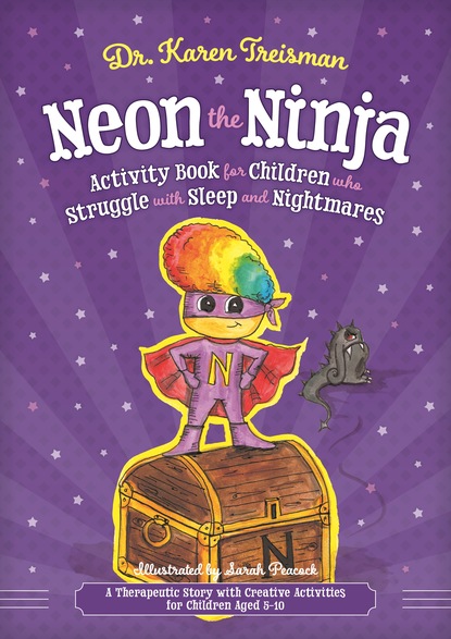 Karen Treisman - Neon the Ninja Activity Book for Children who Struggle with Sleep and Nightmares