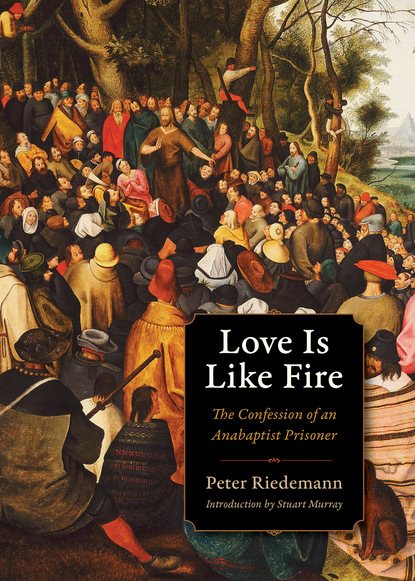 Peter Riedemann - Love Is Like Fire