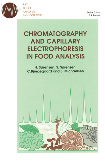 Hilmer Sorensen - Chromatography and Capillary Electrophoresis in Food Analysis