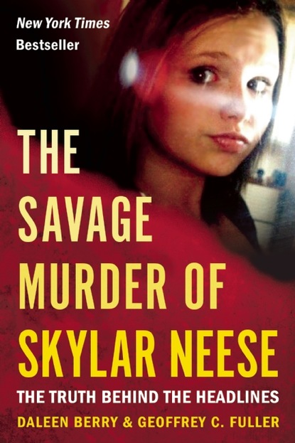 Daleen Berry - The Savage Murder of Skylar Neese