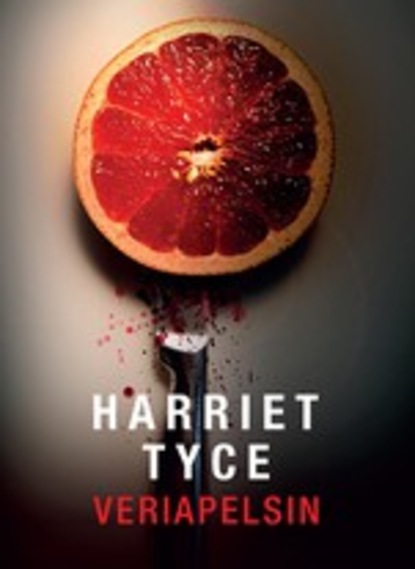 Harriet Tyce - Veriapelsin